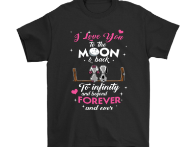 I Love You To The Moon And Back Forever Snoopy Shirts