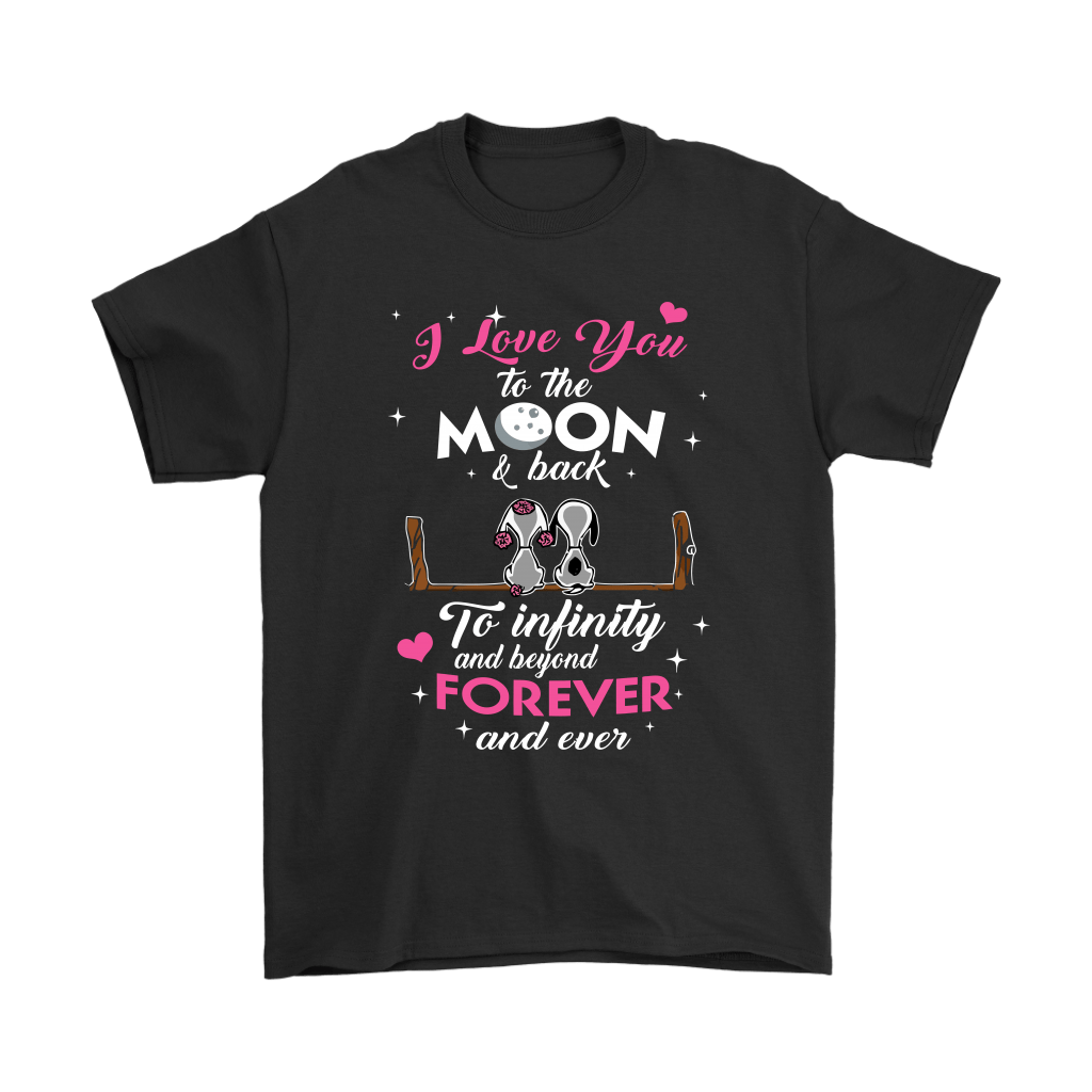 I Love You To The Moon And Back Forever Snoopy Shirts