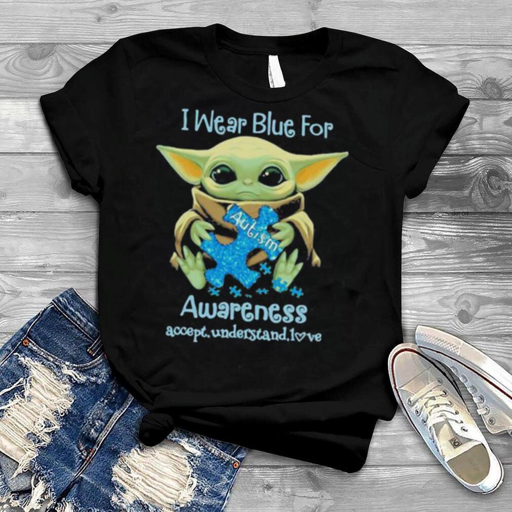 I Wear Blue For Awareness Accept Understand Love Baby Yoda Shirt