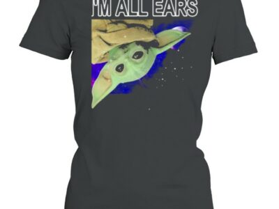 Im all ears yoda galaxy shirt