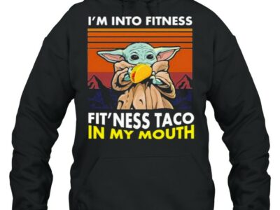 Im-Into-Fitness-Fitness-Taco-In-My-Mouth-Baby-Yoda-Vintage-Shirt-Unisex-Hoodie.jpg
