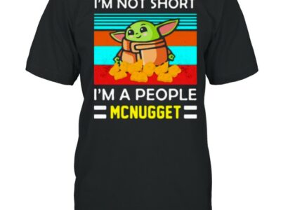 Im not short im a people mcnugget yoda vintage shirt