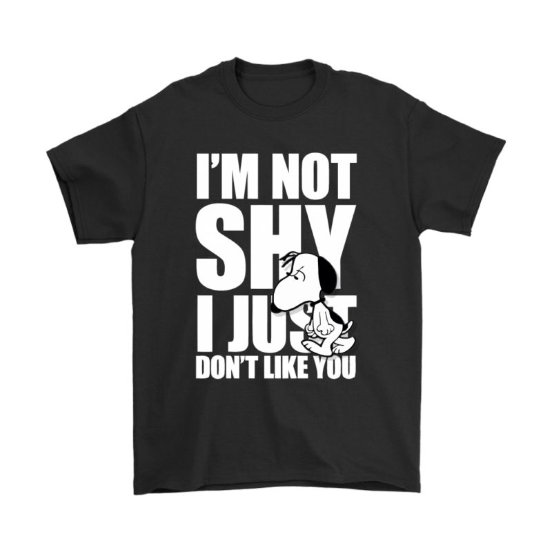 I’m Not Shy I Just Don’t Like You Cranky Snoopy Shirts