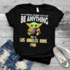 In A World Where You Can Be Anything Be A Los Angeles Rams Fan Baby Yoda Shirt