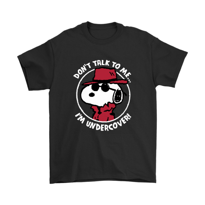 Joe Cool Don’t Talk To Me I’m Undercover Snoopy Shirts