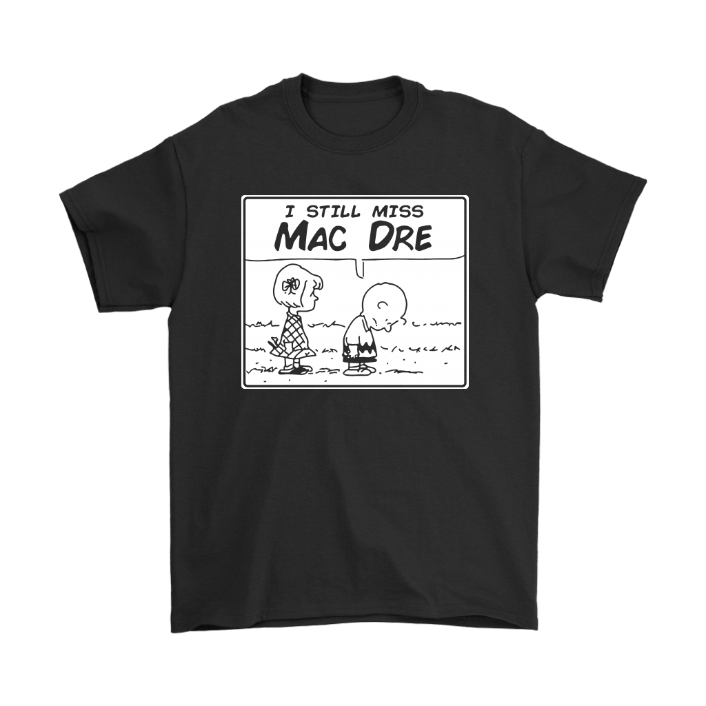 I Still Miss Mac Dre Charlie Brown Snoopy Shirts