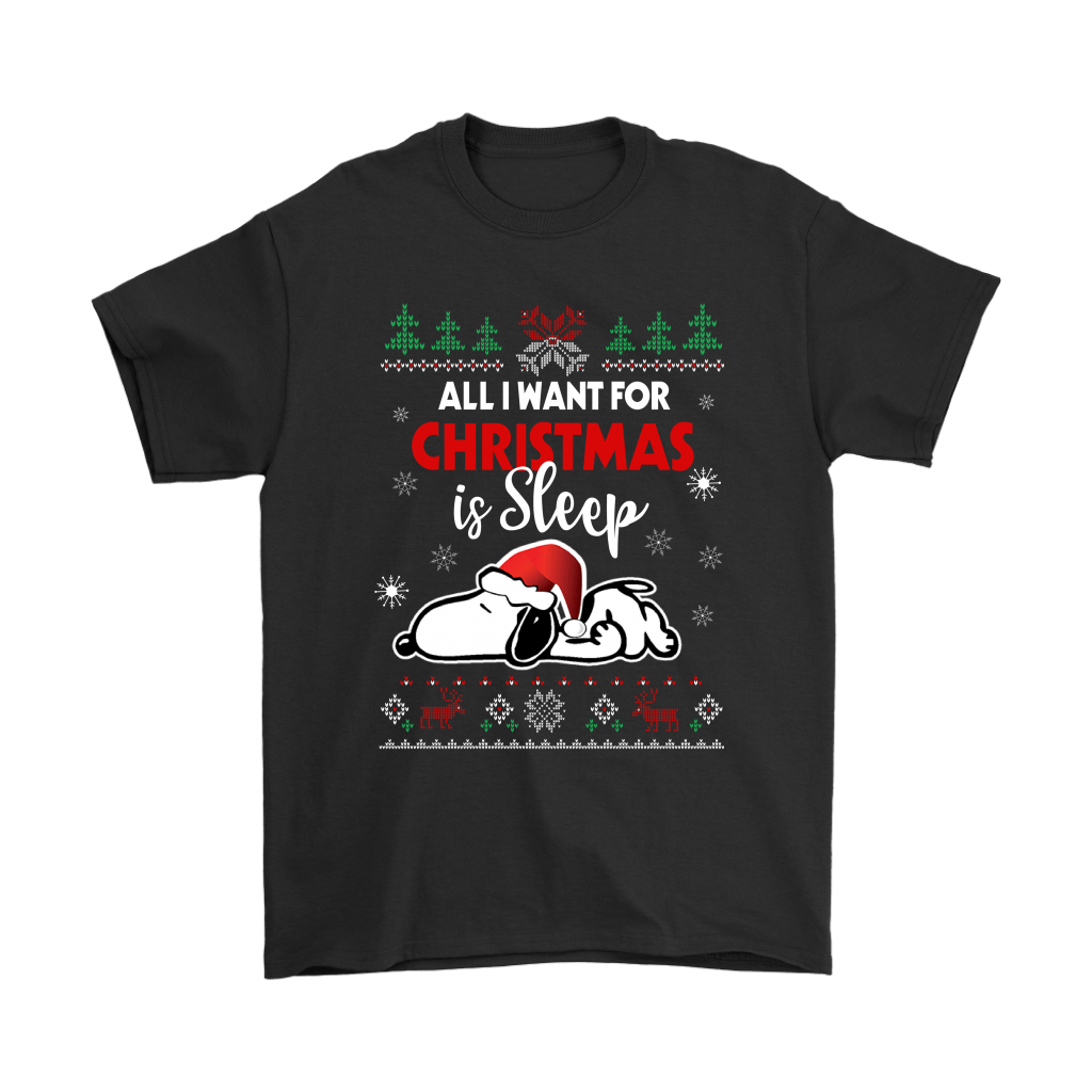All I Want For Christmas Is Sleep Lazy Snoopy Shirts