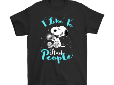 I Like To Flash People Photographer Snoopy Shirts