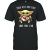 Kansas City Chiefs Yoda Best Dad Ever Love You I Do Shirt