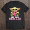 No One Fights Alone Baby Yoda Breast Cancer Awareness