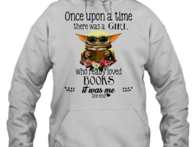 Once-Upon-A-Thime-There-Was-A-Girl-Who-Really-Loved-Books-It-Was-Me-The-End-Baby-Yoda-Flower-Unisex-Hoodie.jpg