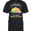 People Said Follow Your Dream So I Went Back To Sleep Yoda Shirt