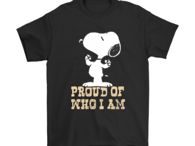 Proud Of Who I Am Snoopy Shirts