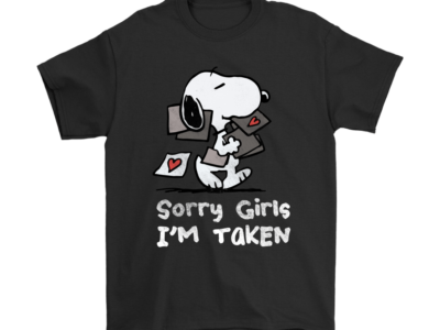 Sorry Girls I’m Taken Snoopy Shirts