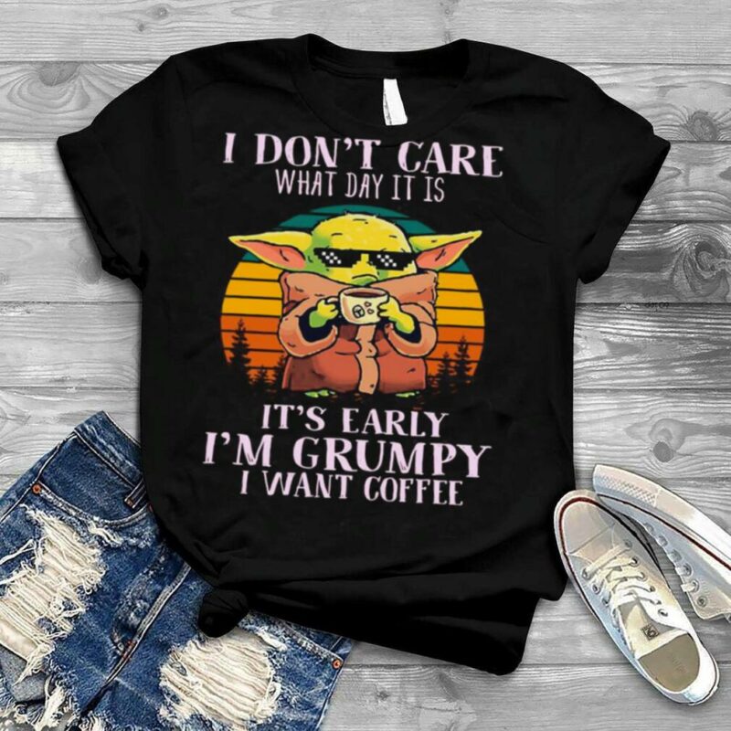 Star Wars Baby Yoda The Child I Don?t Care What Day It Is I?m Grumpy I Want Coffee Vintage shirt