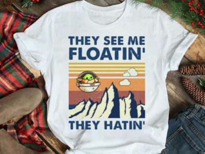 Star-Wars-Baby-Yoda-The-Child-They-See-Me-Floatin-They-Hatin-shirt0.jpg