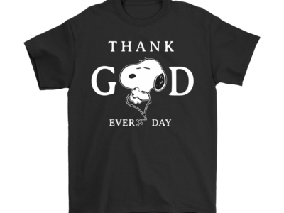 Thank God Ever Day Praying Snoopy Shirts