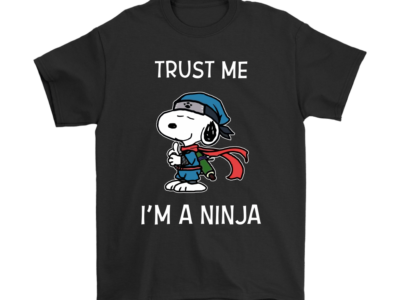 Trust Me I’m A Ninja Snoopy Shirts