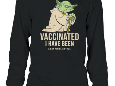 Vaccinated-I-Have-Been-2021-Final-Battle-Old-Yoda-Star-Wars-Shirt-Long-Sleeved-T-shirt.jpg