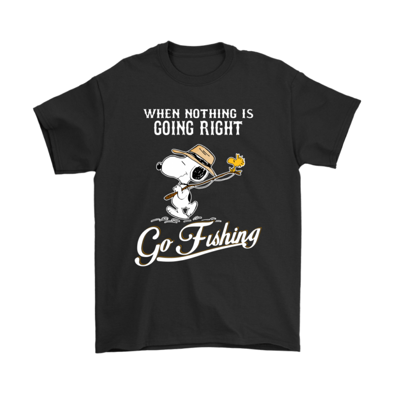When Nothing Is Going Right Go Fishing Snoopy Shirts