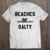 Beaches Be Salty Shirt,Shady Beach Feel Good Summer Vibes Tank Top