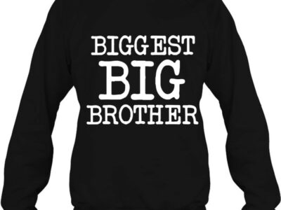 biggest big brother shirt for the best older brother