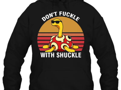 dont fuckle with shuckle vintage version