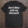 Don’t Mess With My Discount – Commercial Gift For Dad & Mom