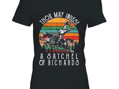 eat a bag of dicks thou may ingest a satchel of richards