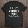 Filthy Mouthed Wife #PresidentPussyAssBitch