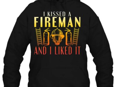 I Kissed A Fireman And Like It Firefighter Gift