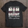 I Have Two Titles Mom And Granny Funny Mama Mommy Grandma