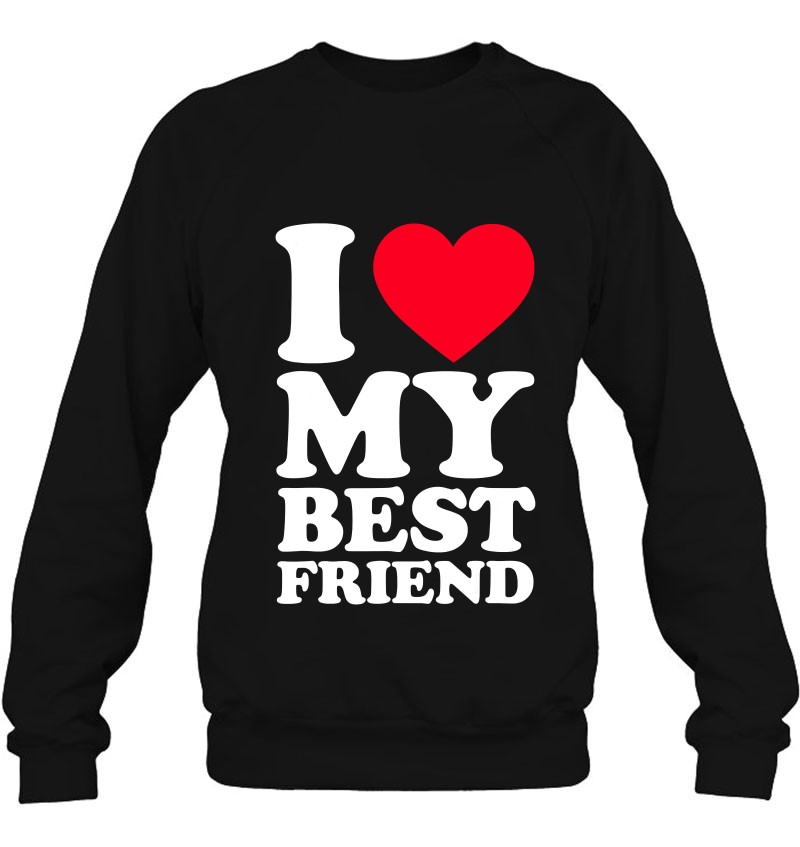 I Love My Best Friend Shirt I Heart My Best Friend Shirt Bff
