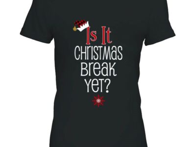 Is It Christmas Break Yet…Buffalo Plaid Teacher Student Holiday Gift Classic