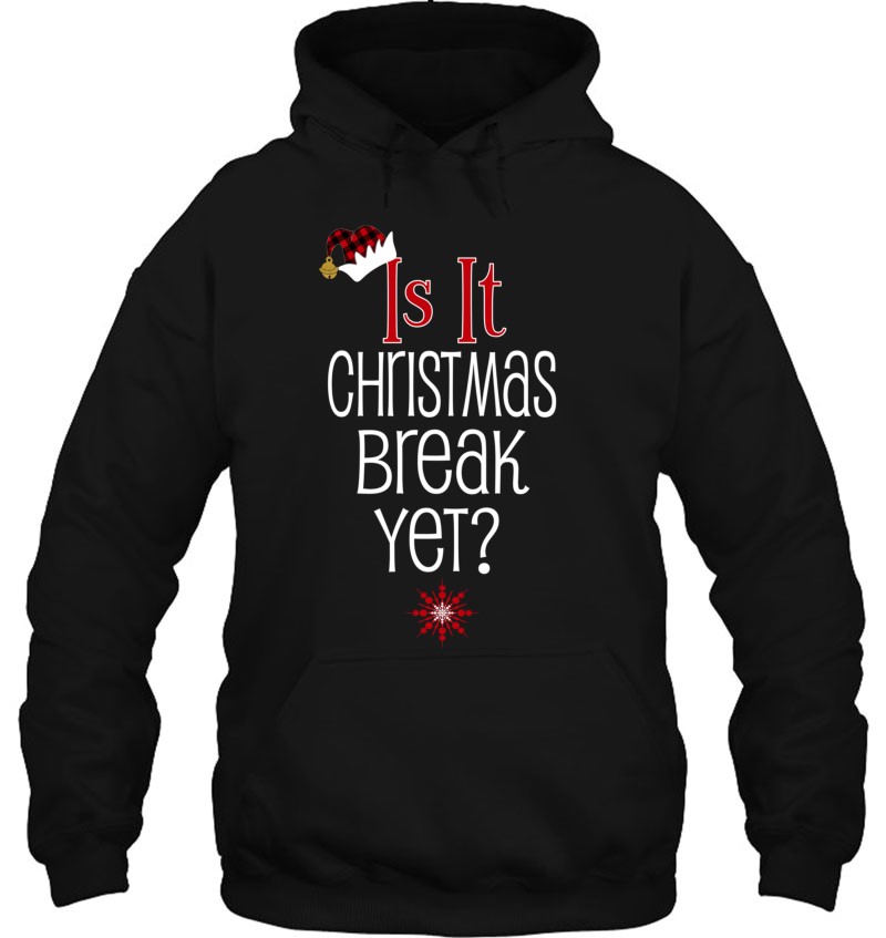 Is It Christmas Break Yet...Buffalo Plaid Teacher Student Holiday Gift Classic