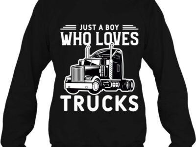 Just A Boy Who Loves Trucks Funny Semi Trailer Truck Lover