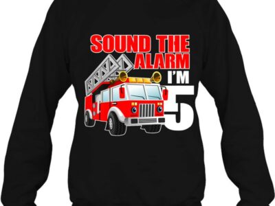 Kids I‘m 5 Sound The Alarm 5 Years Old Birthday Future Firefighter