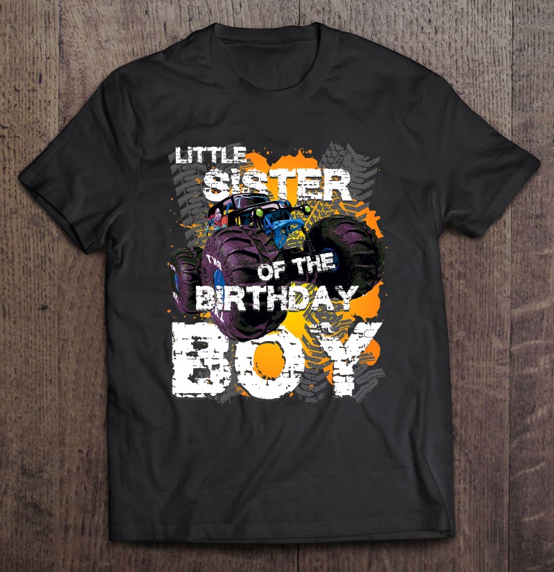 Little Sister Of The Birthday Boy Monster Truck Matching