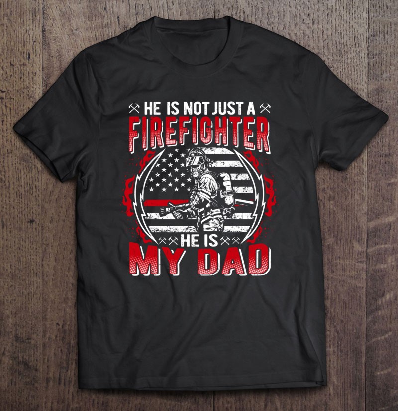 My Dad Is A Firefighter Thin Red Line Fire Son Daughter Gift