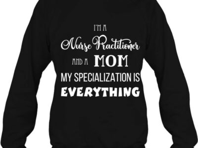 Nurse Practitioner Funny Np Aprn Mom Gift Tee