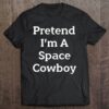 Pretend I’m A Space Cowboy Costume Funny Halloween Party
