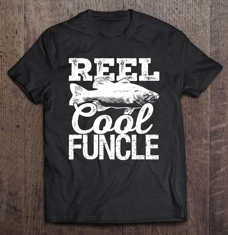 Reel Cool Funcle Fishing Outdoor Angler