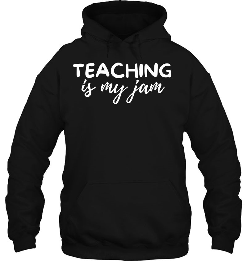 Teaching Is My Jam Funny Teaching School Teacher