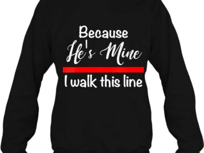 Womens Firefighter Wife Gift Because He‘s Mine I Walk This Line V-Neck