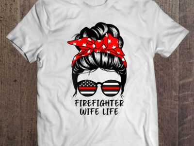 Womens Firefighter Wife Life Messy Bun Hair Funny Firefighter Wife V-Neck