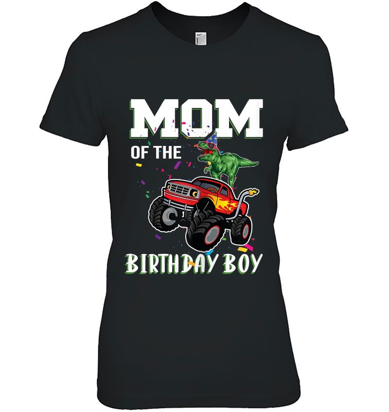 Womens Mom Of The Birthday Boy Your Funny Monster Truck Birthday