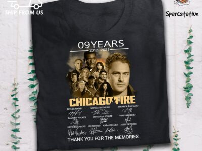 09 Years 2012 2021 Thank you For The Memories Signature Characters Chicago Fire Movie T Shirt