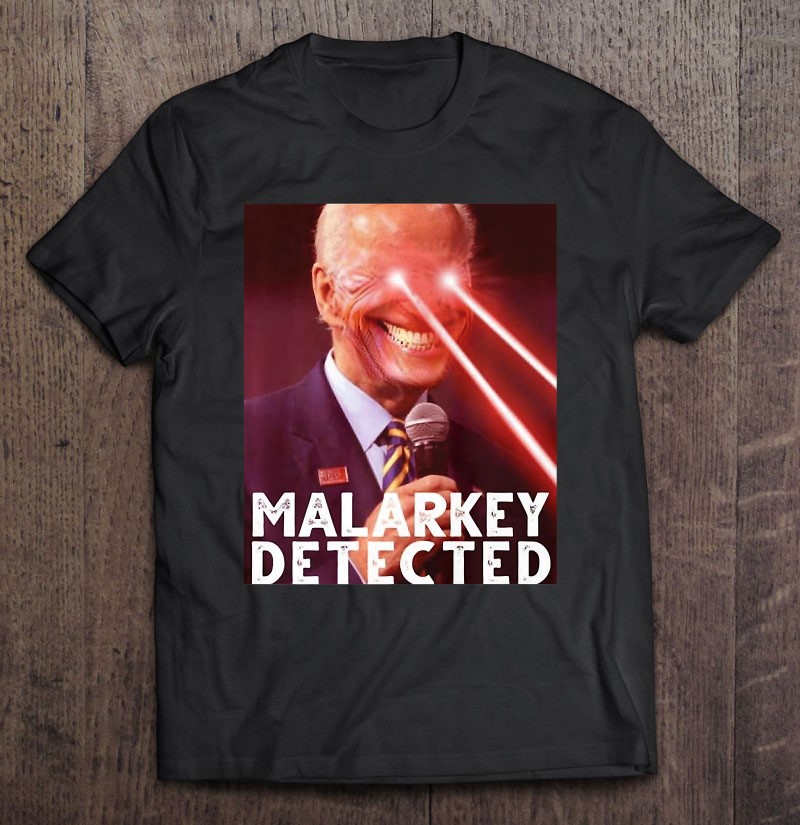 Malarkey Detected Joe Biden Democrat Premium T Shirt