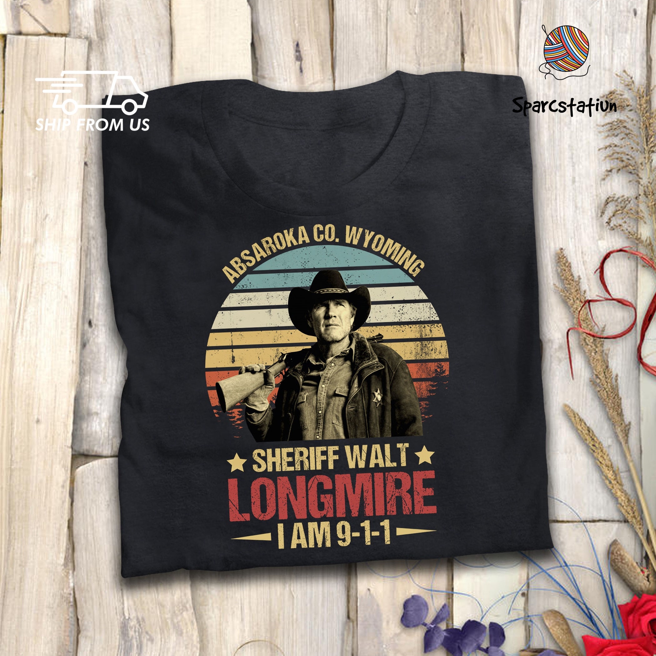 Absaroka Co Wyoming Sheriff Walt Longmire I Am 911 Vintage Walt Longmire Movie T Shirt