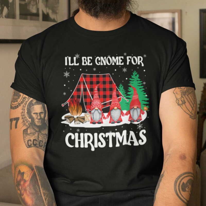 Family Gnome Christmas Shirts I‘ll be Gnome For Christmas